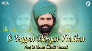 O Sayyan Baryan Nasiban  Qari M Saeed Chishti  Best Superhit Qawwali  OSA Worldwide [upl. by Farrow]