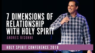 7 DIMENSIONS OF RELATIONSHIP WITH HOLY SPIRIT  Andres Bissoni  Holy Spirit Conference [upl. by Jallier51]