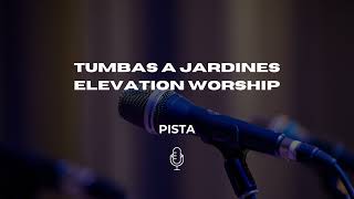 Tumbas a Jardines Elevation Worship  PISTA [upl. by Aitam67]