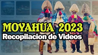 Moyahua 2023  Recopilacion de Videos [upl. by Sral894]