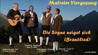 Matreier Viergesang quotDie Sonne neiget sichquot Brautlied [upl. by Bendicta]