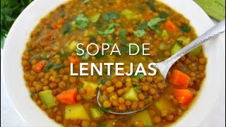 SOPA DE LENTEJAS CON VERDURAS muy deliciosa amp saludable  Recetas fáciles Pizca de Sabor [upl. by Candida]