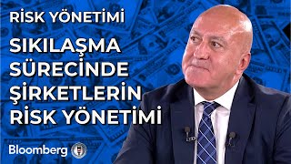 Risk Yönetimi  Sıkılaşma Sürecinde Şirketlerin Risk Yönetimi  4 Ekim 2024 [upl. by Eojyllib22]