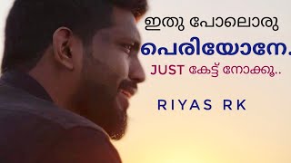 Periyone rahmane periyone hit Cover Malayalam Singer RK Riyas Kariyad [upl. by Ocker]