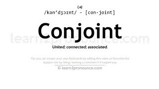 Pronunciation of Conjoint  Definition of Conjoint [upl. by Christenson]