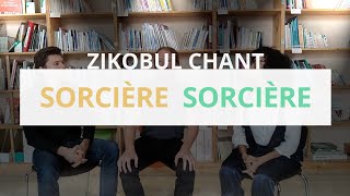 Sorcière sorcière  Zikobul chant [upl. by Ecinreb]