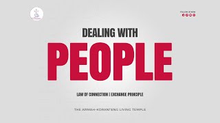 DEALING WITH PEOPLE THE LAW OF CONNECTION amp THE EXCHANGE PRINCIPLE [upl. by Ahsiekan285]