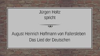 August Heinrich Hoffmann von Fallersleben „Das Lied der Deutschen“ I [upl. by Odnalro985]