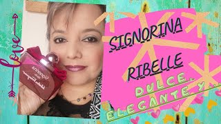 SIGNORINA RIBELLE Perfume adictivo no apto para todos los gustos 🍊🍦🍧🥥🍬🍭 [upl. by Elak828]