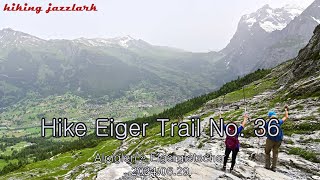 그린델발트Grindelwald Hike Eiger Trail No 36 [upl. by Ydnir968]