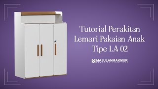 TUTORIAL PERAKITAN LEMARI PAKAIAN ANAK LA 02 [upl. by Strong526]