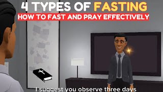 4 TYPES OF FASTING THAT WILL CHANGE YOUR LIFE  HOW TO FAST AND PRAY CHRISTIAN ANIMATION [upl. by Esmond]