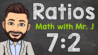 Ratios  All About Ratios [upl. by Anitsirt]