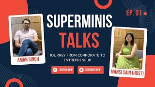 STARTUP BUILDING JOURNEY I SUPERMINIS TALKS [upl. by Akinek]