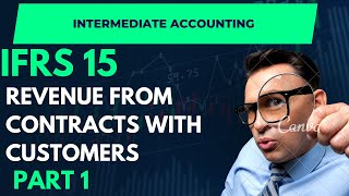 IFRS 15 Revenue from contract with customer  Revenue recognition  Intermediate accounting  Part 1 [upl. by Ced766]