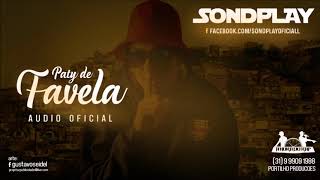 Sondplay  Paty De Favela [upl. by Ennylhsa843]