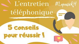 5 conseils pour réussir son entretien téléphonique entretien dembauche [upl. by Aneem662]