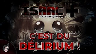 CEST DU DELIRIUM  The Binding of Isaac Afterbirth [upl. by Burtis]