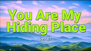 You Are My Hiding Place Lyric Video  Selah [upl. by Enidan834]