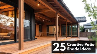 25 Creative Patio Shade Ideas to Elevate Your Outdoor Space [upl. by Eiduam316]