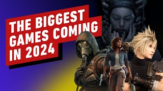 The Biggest Games Coming in 2024 [upl. by Benge]