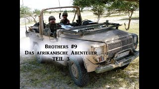 Brothers 9 – Das afrikanische Abenteuer TEIL 3 [upl. by Ishii]