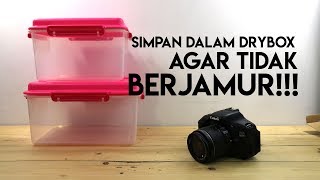 SIMPAN KAMERA DALAM DRY BOX AGAR TIDAK BERJAMUR [upl. by Badger]