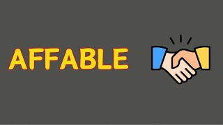 What Does AFFABLE Means  Meanings And Definitions With Example in ENGLISH [upl. by Ecinahs]