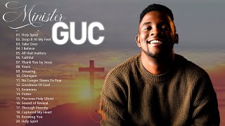 Best of Minister GUC Worship Mix 2023🎵Minister GUC 2023 Mixtape 🎵 GUC Songs [upl. by Lekcim]