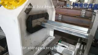 Box beam seaming machine  storage rack uprights system [upl. by Eseela651]