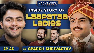 Sparsh Shrivastav on Laapataa Ladies Shake It Up Jamtara 3 amp Aamir Khan  Unfolding Talents EP25 [upl. by Ahsinna]