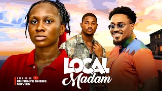 LOCAL MADAM  Sonia Uche Toosweet Annan Victory Michael Latest 2024 Nigerian Movie [upl. by Hild756]