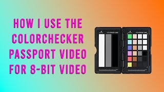 How to Use the Calibrite ColorChecker Passport Video [upl. by Narhet523]