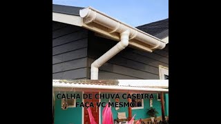 A MELHOR CALHA DE CHUVA CALHA PARA ARMAZENAR AGUA DE CHUVA BARATO  CALHA DE CHUVA CASEIRA DIY [upl. by Silirama]