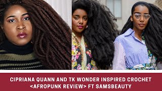 CIPRIANA QUANN amp TK WONDER INSPIRED CROCHET AFROPUNK REVIEW FT SAMSBEAUTY [upl. by Fischer]