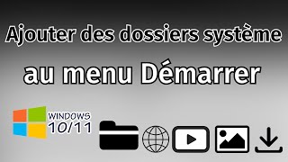 Ajouter des dossiers système au menu démarrer dans Windows 1011 [upl. by Tildy]