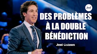 Des problèmes à la double bénédiction  Joel Osteen [upl. by Aevin]