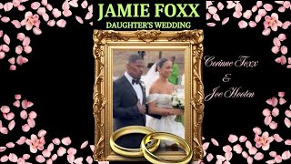 Jamie Foxxs Daughter Corinne Foxx Marries Joe HootenEmotional Love Story and Magical Moment [upl. by Sephira]