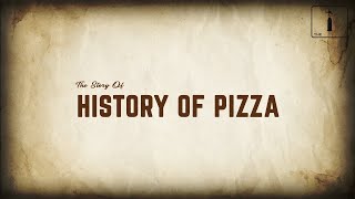 The Story Of History of Pizza [upl. by Yaya]