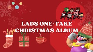 THE LADS ONETAKE CHRISTMAS ALBUM [upl. by Jeremie72]