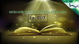 19 CÜZ  Kurânı Kerîm Çözümü Âyetlerin Nüzûl Sırasına Göre  Ahmed Hulusi [upl. by Eneryc170]