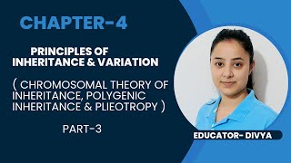 Ch4  Part3  Principles of Inheritance amp Variation  Chromosomal theory of Inheritance  NEETBio [upl. by Perron708]