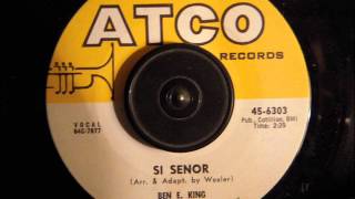 BEN E KING  SI SENOR [upl. by Aken]