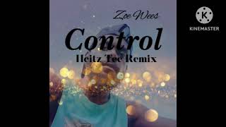 ZoeWeesControl Heitz Tee Remix 2024 [upl. by Gould]