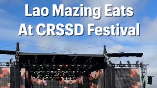 Lao Mazing Eats at CRSSD Music Festival [upl. by Kuehnel924]