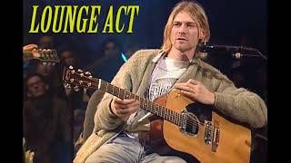 Nirvana  Lounge Act MTV Unplugged [upl. by Zenitram318]