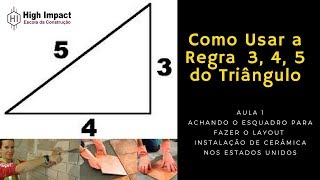 Como Usar a Regra 3 4 5 do Triângulo  Aula 1  Esquadro Layout  Instalação de Cerâmica [upl. by Turino]