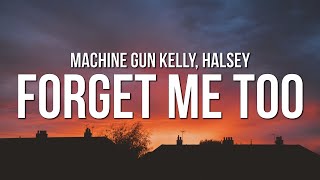 Machine Gun Kelly  forget me too Lyrics ft Halsey [upl. by Mcintosh]