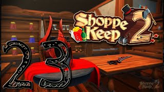 Shoppe Keep 2 Gameplay  Ep 23  Completing the Etheral Armor Set and entering The Temple [upl. by Feirahs401]