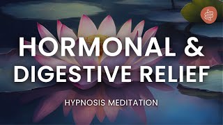 Hypnosis for Hormonal Balance Soothe Your Digestion and Cycle [upl. by Htebezile]